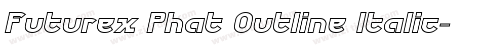 Futurex Phat Outline Italic字体转换